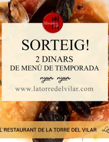 Sorteig de 2 dinars de menú de temporada al Restaurant de la Torre del Vilar